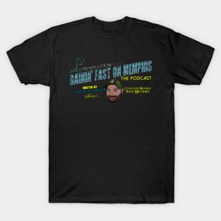 Gainin' Fast On Memphis: The Podcast - SHOW LOGO T-Shirt